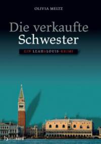 Die verkaufte Schwester - Olivia Meltz