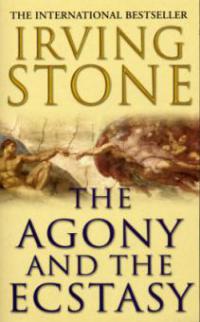 The Agony and the Ecstasy - Irving Stone