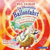 Die verrückte Ballonfahrt mit Professor Stegos Total-locker-in-der-Zeit-Herumreisemaschine, 1 Audio-CD - Neil Gaiman