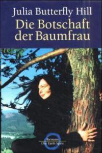 Die Botschaft der Baumfrau - Julia B. Hill