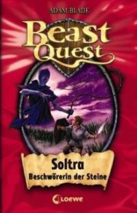 Beast Quest 09. Soltra, Beschwörerin der Steine - Adam Blade