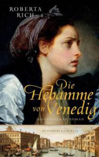 Die Hebamme von Venedig - Roberta Rich