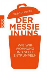 Der Messie in uns - Sabina Hirtz