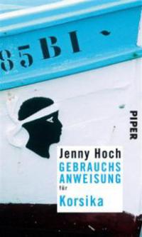 Gebrauchsanweisung für Korsika - Jenny Hoch