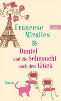 Daniel und die Sehnsucht nach dem Glück - Francesc Miralles