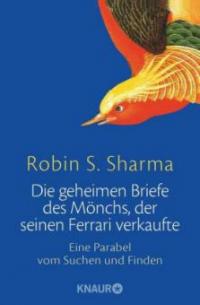 Die geheimen Briefe des Mönchs, der seinen Ferrari verkaufte - Robin Sharma