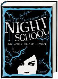 Night School 01. Du darfst keinem trauen - C. J. Daugherty