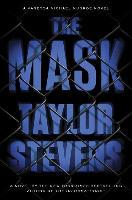 The Mask: A Vanessa Michael Munroe Novel - Taylor Stevens