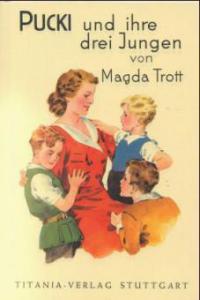 Pucki und ihre drei Jungen - Magda Trott