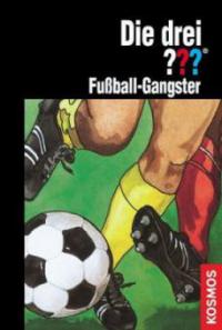 Die drei ??? Fußball-Gangster - Brigitte Johanna Henkel-Waidhofer