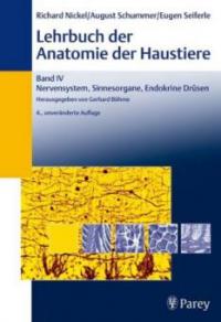 Lehrbuch der Anatomie der Haustiere Band 4 - Richard Nickel, August Schummer, Eugen Seiferle