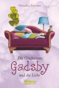 Die Geschwister Gadsby und die Liebe - Natasha Farrant