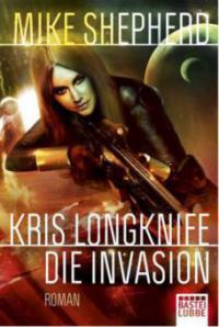 Kris Longknife: Die Invasion - Mike Shepherd