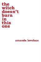 The Witch Doesn't Burn in This One - Amanda Lovelace, Ladybookmad