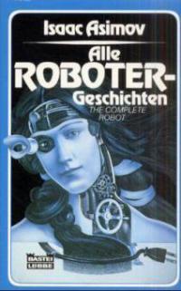 Alle Robotergeschichten - Isaac Asimov