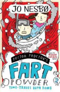 Doctor Proctor's Fart Powder: Time-travel Bath Bomb - Jo Nesbo