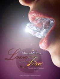 Love and Fire - Stunde der Wahrheit (Band 3) - Miranda J. Fox
