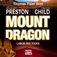 Mount Dragon - Labor des Todes - Lincoln Child, Douglas Preston