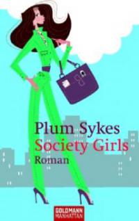 Society Girls - Plum Sykes