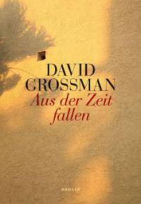 Aus der Zeit fallen - David Grossman