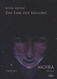 Moira, Das Erbe der Krylows - Kelda Ardere