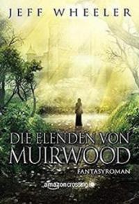 Die Elenden von Muirwood - Jeff Wheeler