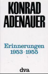 Erinnerungen 1953-1955 - Konrad Adenauer