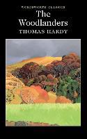 The Woodlanders - Thomas Hardy, T. Hardy