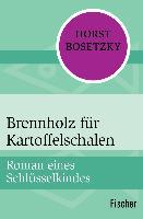 Brennholz für Kartoffelschalen - Horst Bosetzky