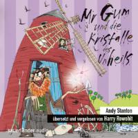 Mr Gum und die Kristalle des Unheils, 1 Audio-CD - Andy Stanton