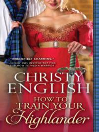 How to Train Your Highlander - Christy English