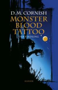 Monster Blood Tattoo, Der Findling - D. M. Cornish