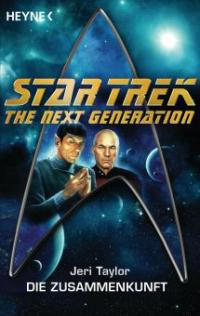 Star Trek - The Next Generation: Die Zusammenkunft - Jeri Taylor