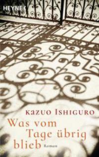 Was vom Tage übrig blieb - Kazuo Ishiguro
