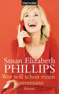 Wer will schon einen Traummann - Susan Elizabeth Phillips