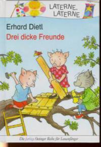 Drei dicke Freunde - Erhard Dietl, Annette Burde