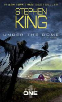 Under the Dome, Part I - Stephen King