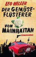 Der Gemüseflüsterer von Mainhattan - Leo Heller