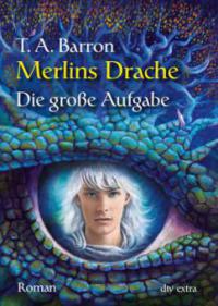 Die große Aufgabe - Thomas A. Barron