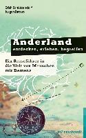 Anderland entdecken, erleben, begreifen - Erich Schützendorf, Jürgen Datum