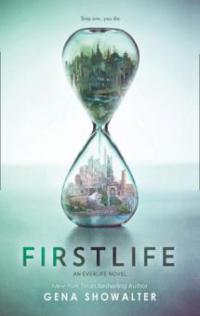 Firstlife (An Everlife Novel, Book 1) - Gena Showalter