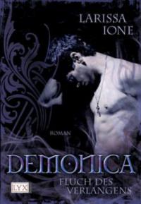 Demonica 03. Fluch des Verlangens - Larissa Ione