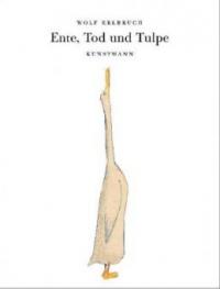 Ente, Tod und Tulpe - Wolfgang Erlbruch
