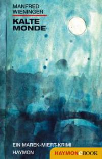 Kalte Monde - Manfred Wieninger