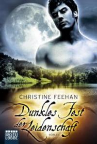 Dunkles Fest der Leidenschaft - Christine Feehan