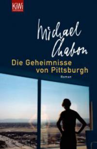 Die Geheimnisse von Pittsburgh - Michael Chabon