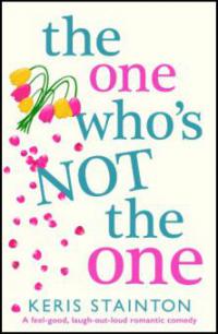 The One Who's Not the One - Keris Stainton