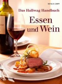 Das Hallwag Handbuch Essen und Wein - Natalie Lumpp