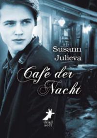 Café der Nacht - Susann Julieva