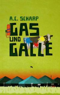 Gas und Galle - A.C. Scharp